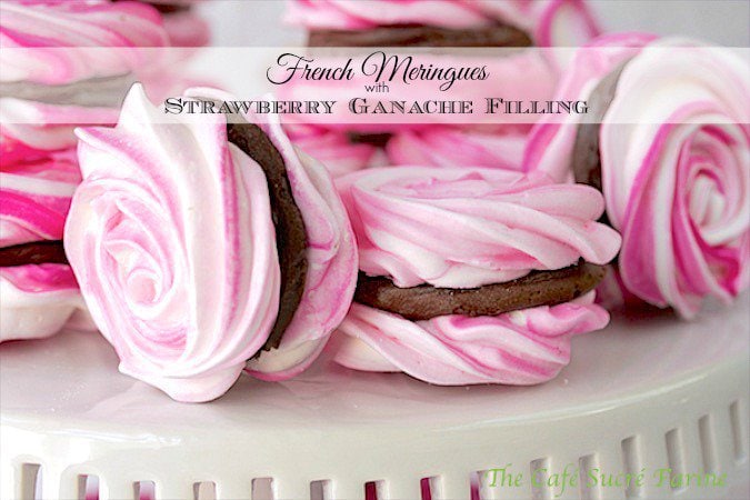 French Meringues with Strawberry Ganache Filling are the perfect sweet treat for your sweetheart; any time of the year, not just Valentine's Day.