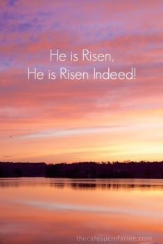 He is Risen, He is Risen Indeed!