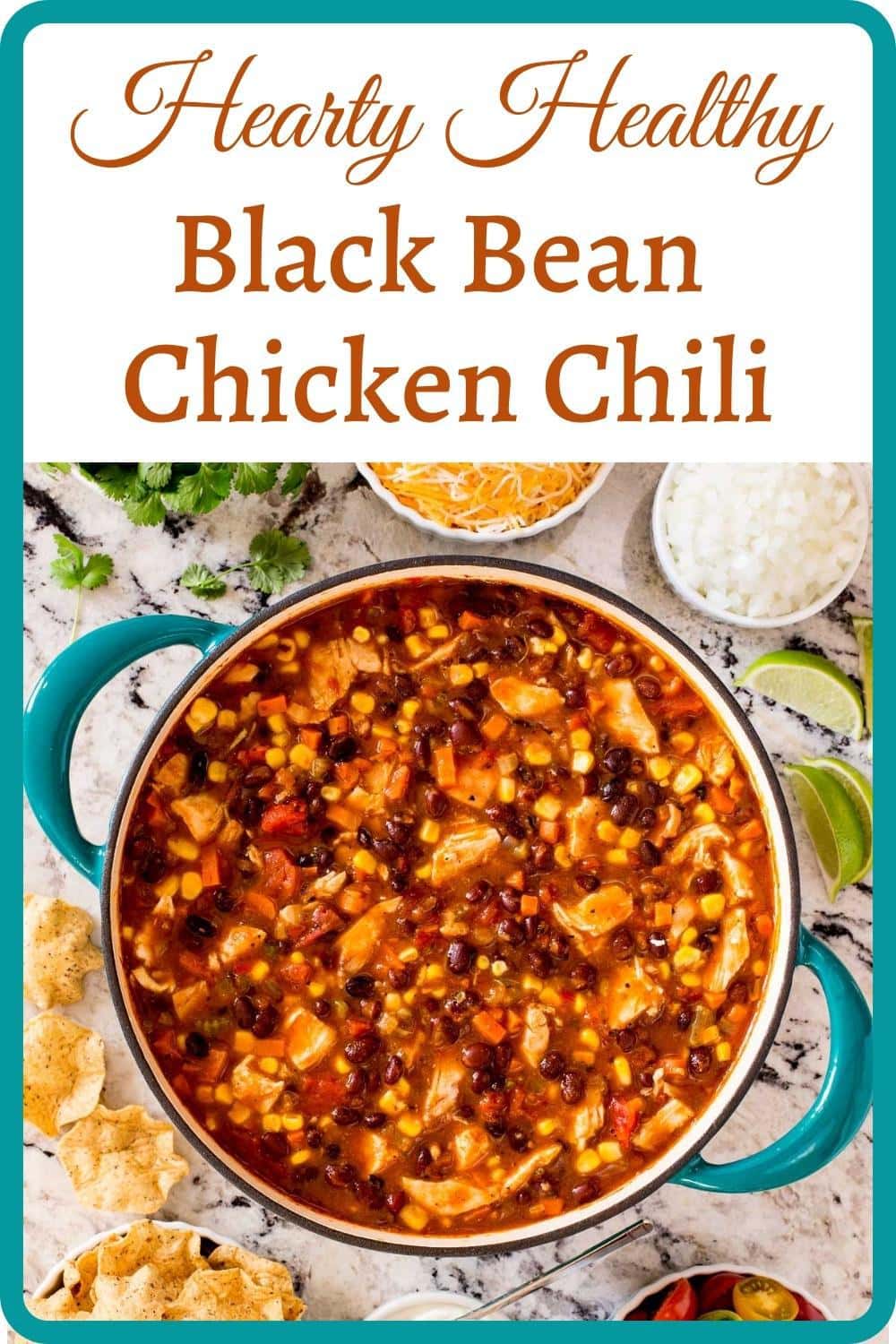 Hearty Healthy Chicken Black Bean Chili