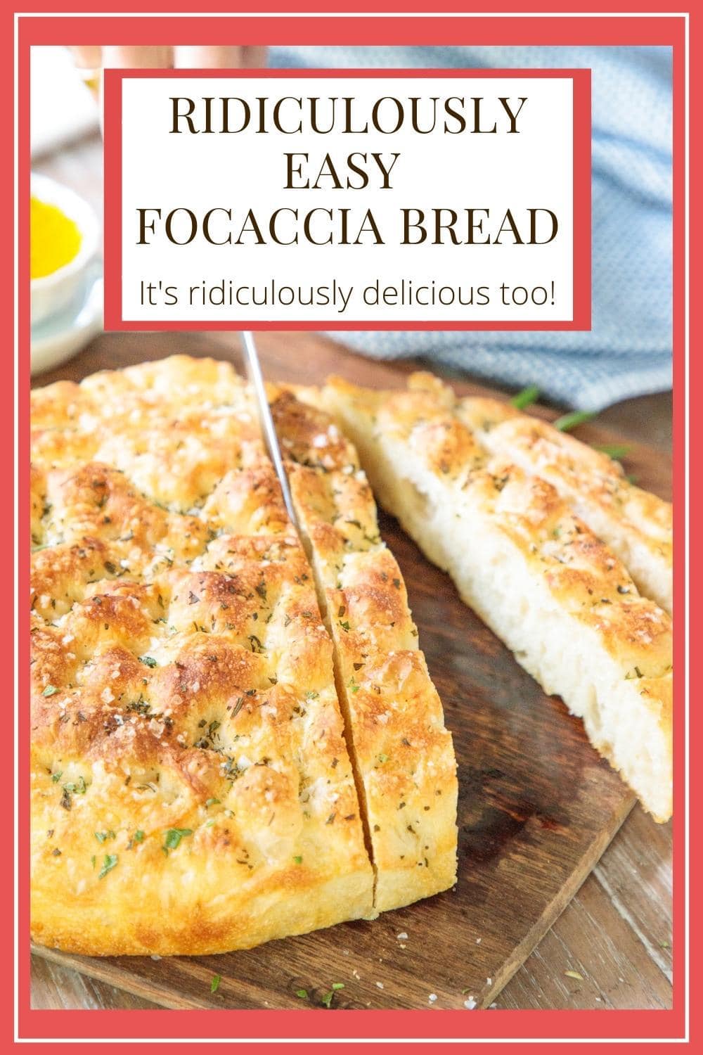 Ridiculously Easy Focaccia Bread