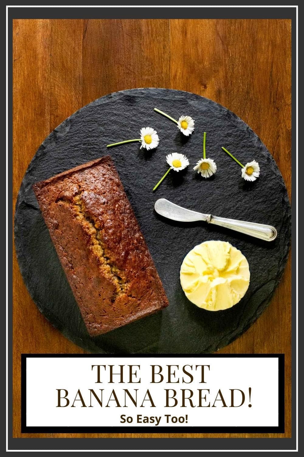 The BEST, Most Perfect Banana Bread
