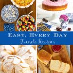 Vertical 4-photo collage of Easy, Every Day French Recipes with a word graphic in a blue banner in the middle.