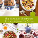 Vertical 4-photo collage of Summer Fruits - Recipes to Savor the Season with a center word graphic in light green.