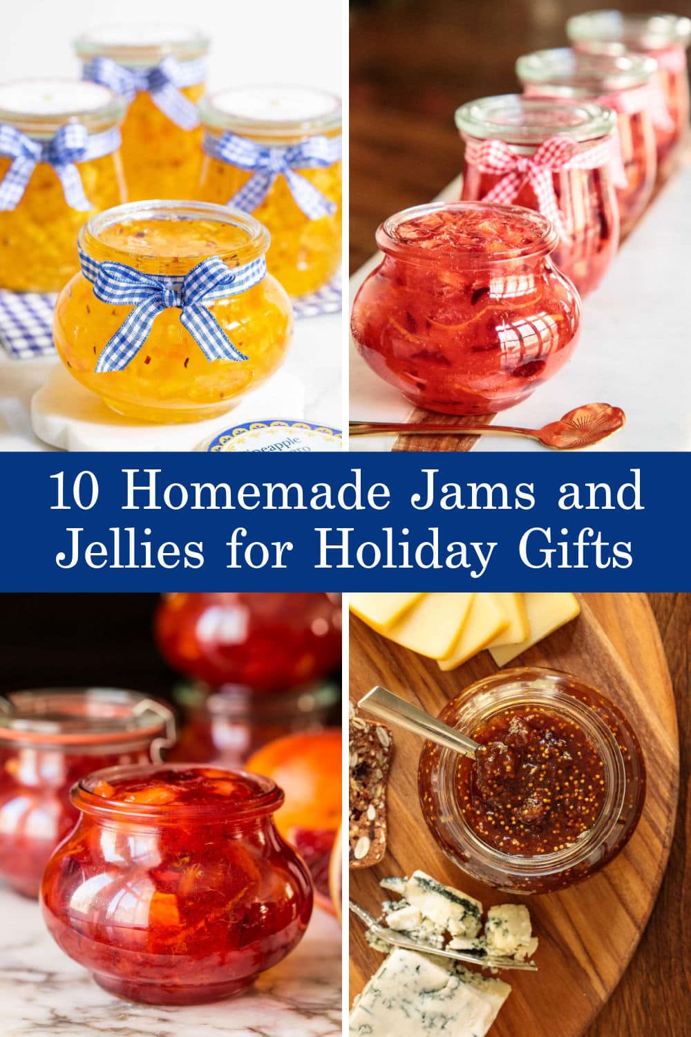 Homemade Jams and Jellies for Gift Giving and Easy Entertaining!