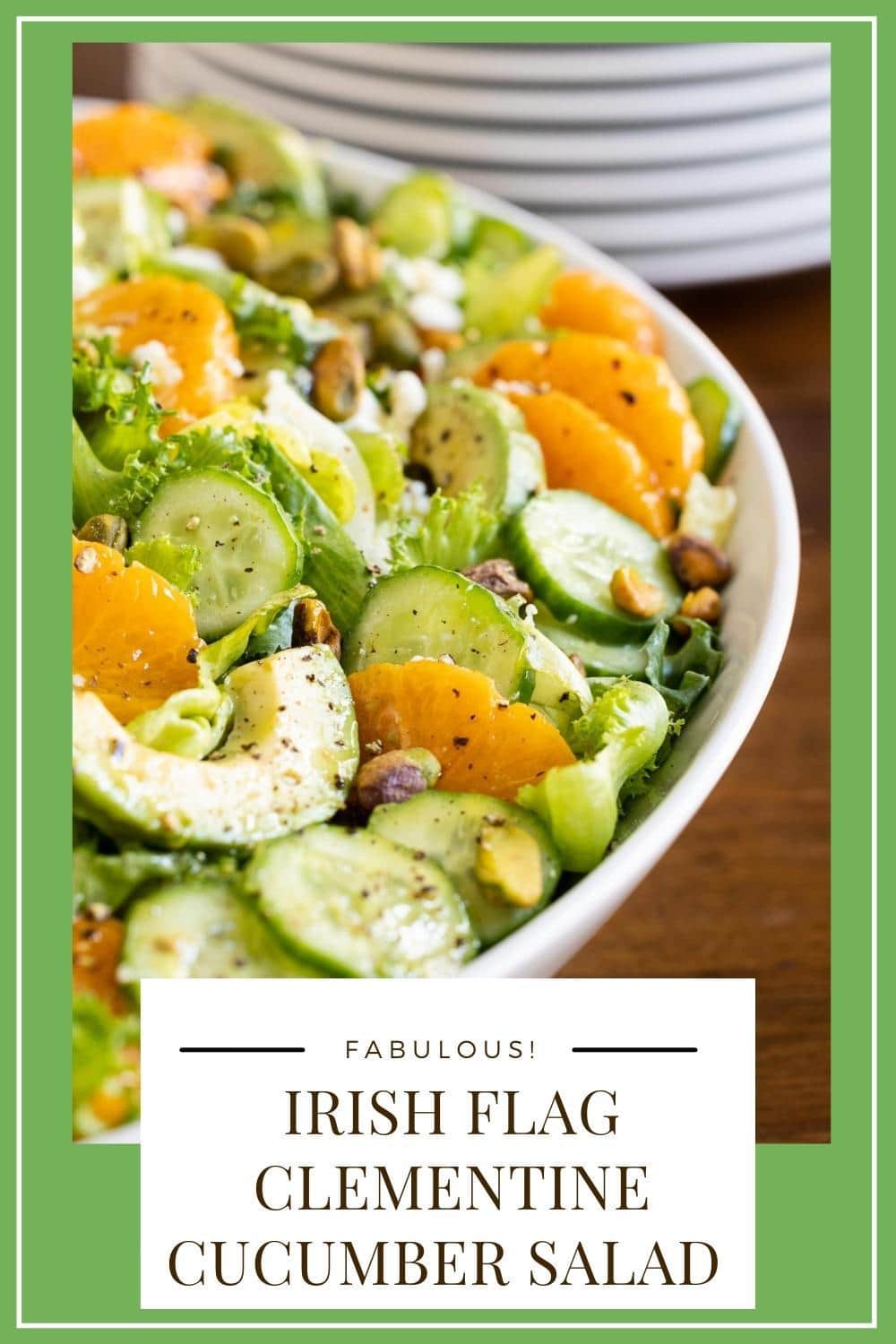 Irish Flag Clementine Cucumber Salad - A heathy way to celebrate St. Patrick\'s Day