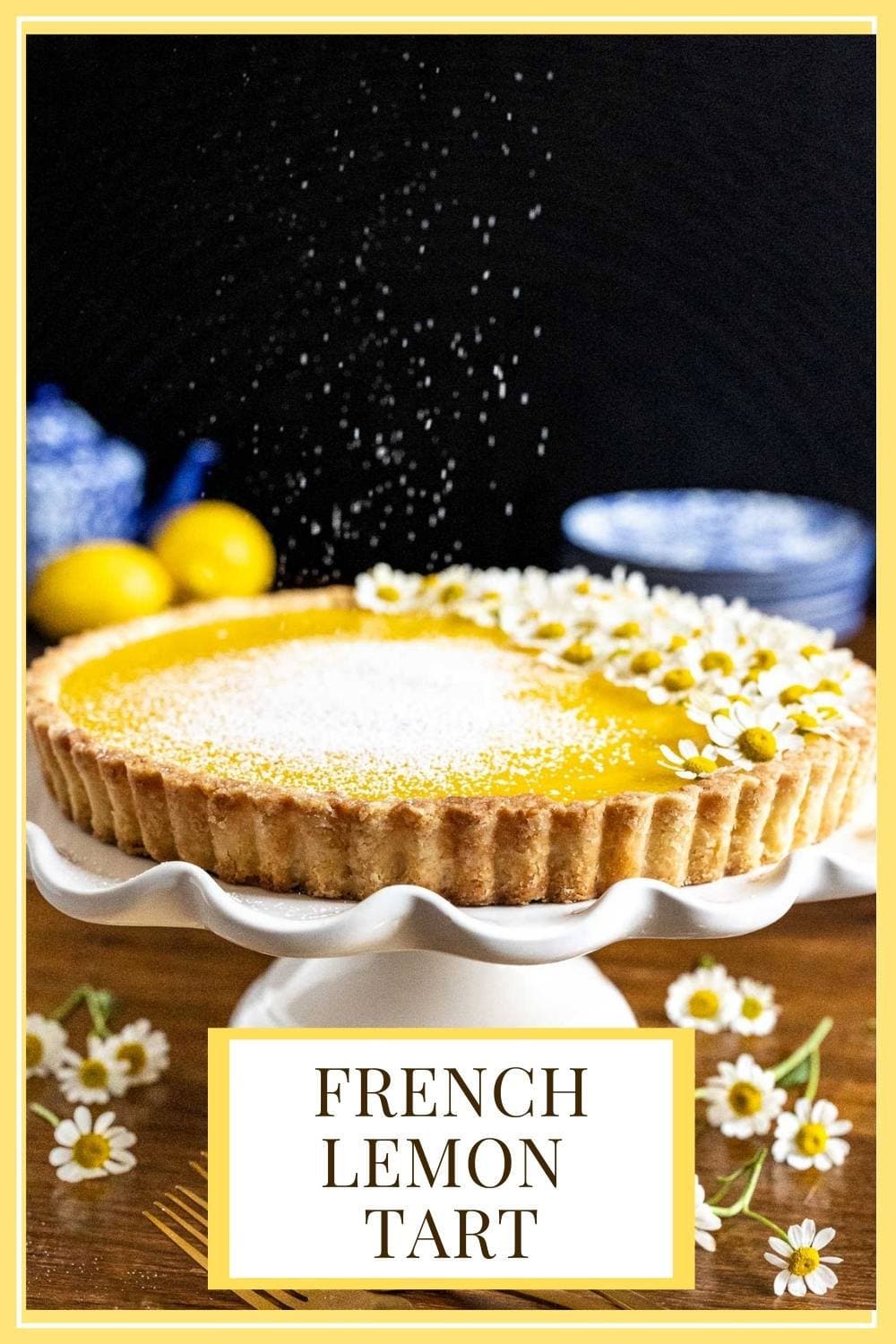 French Lemon Tart  (Tarte au Citron)