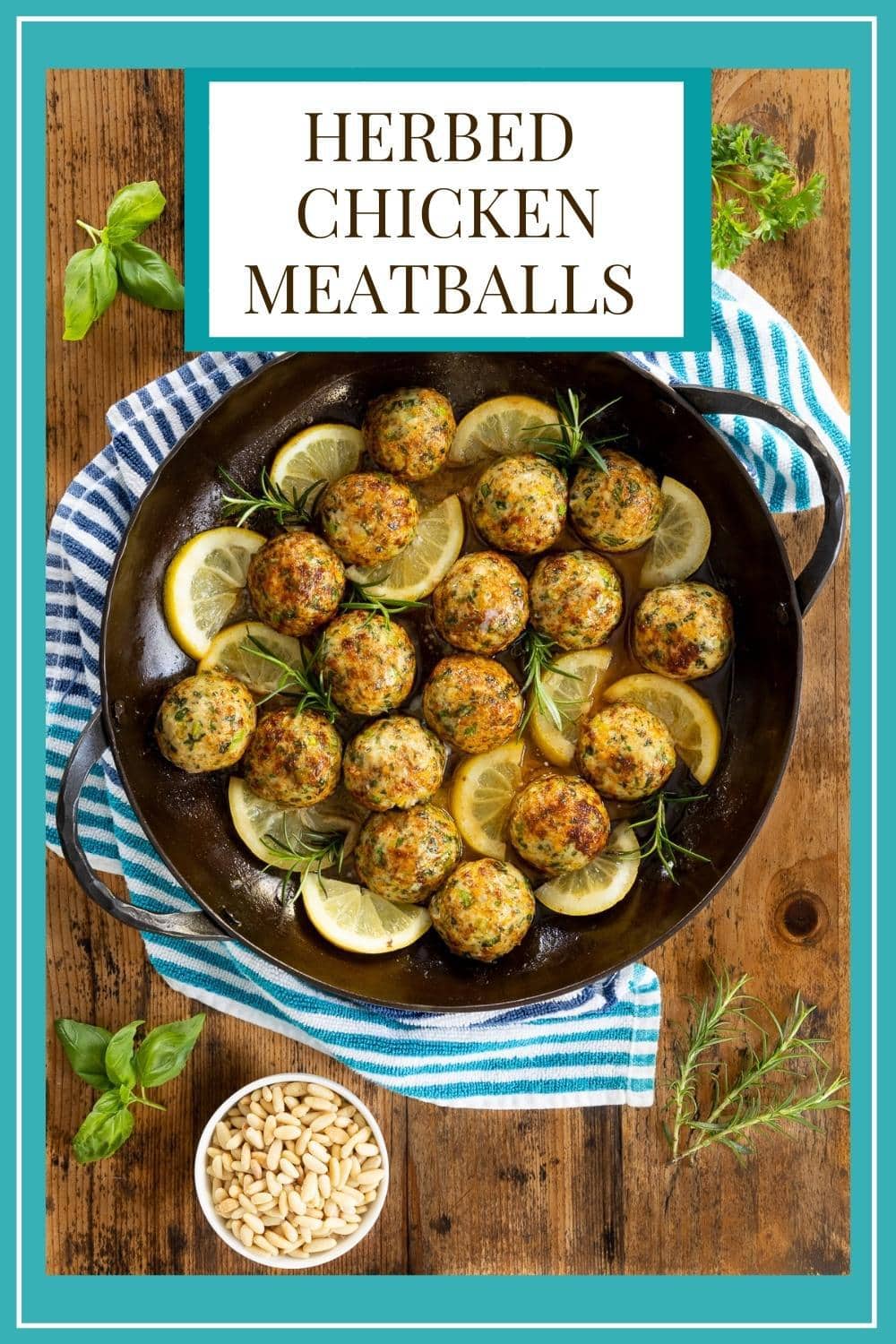 Fresh Herb Chicken Meatballs - a delicious Spring meal in a bowl!