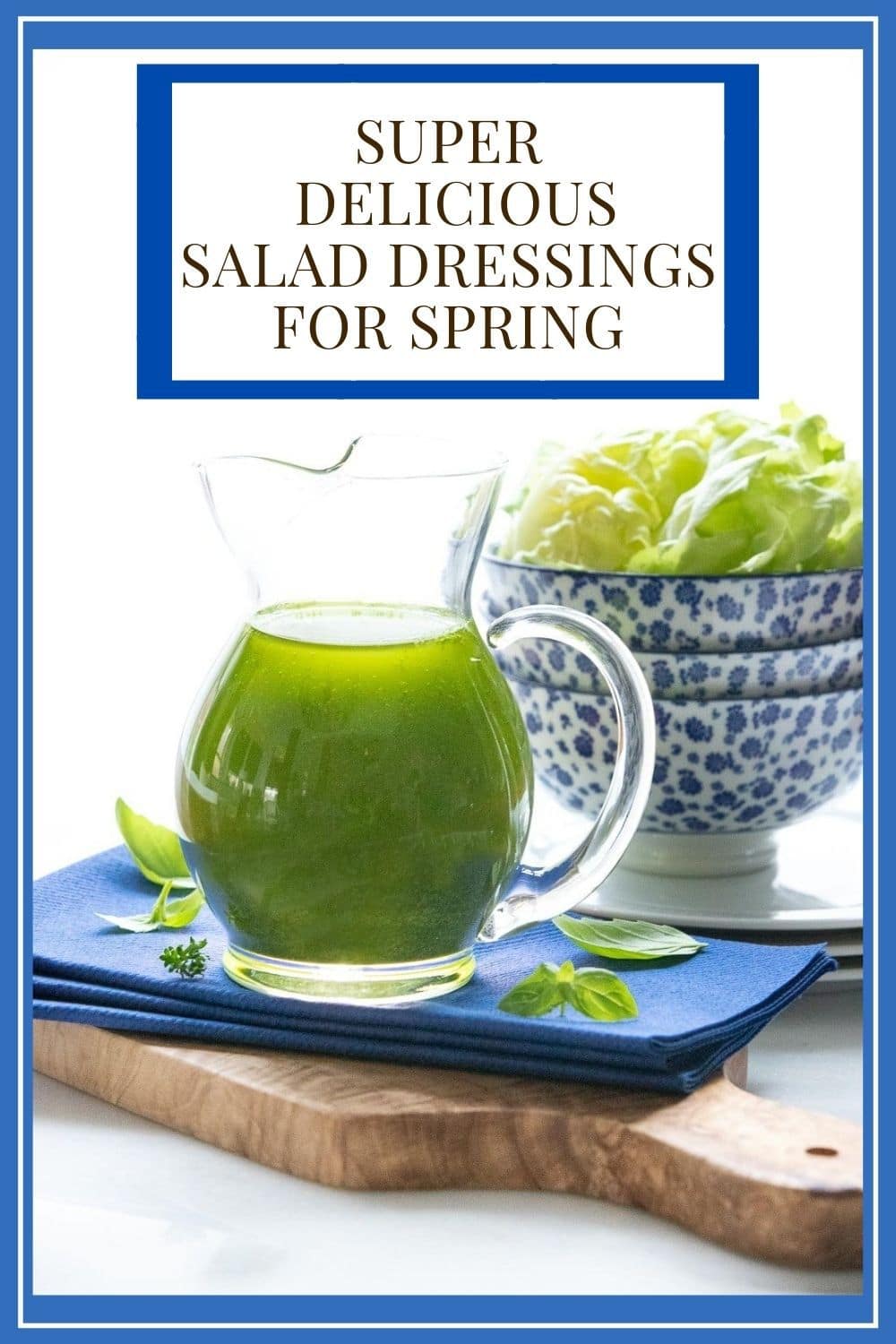 10 Delicious Dressings to Pizazz Up Everyday Salads