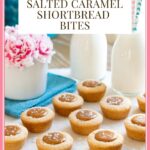 Vertical photo framed in pink of a batch of Ridiculously Easy Salted Caramel Shortbread Bites on a white marble surface with a text title box at the top of the photo.