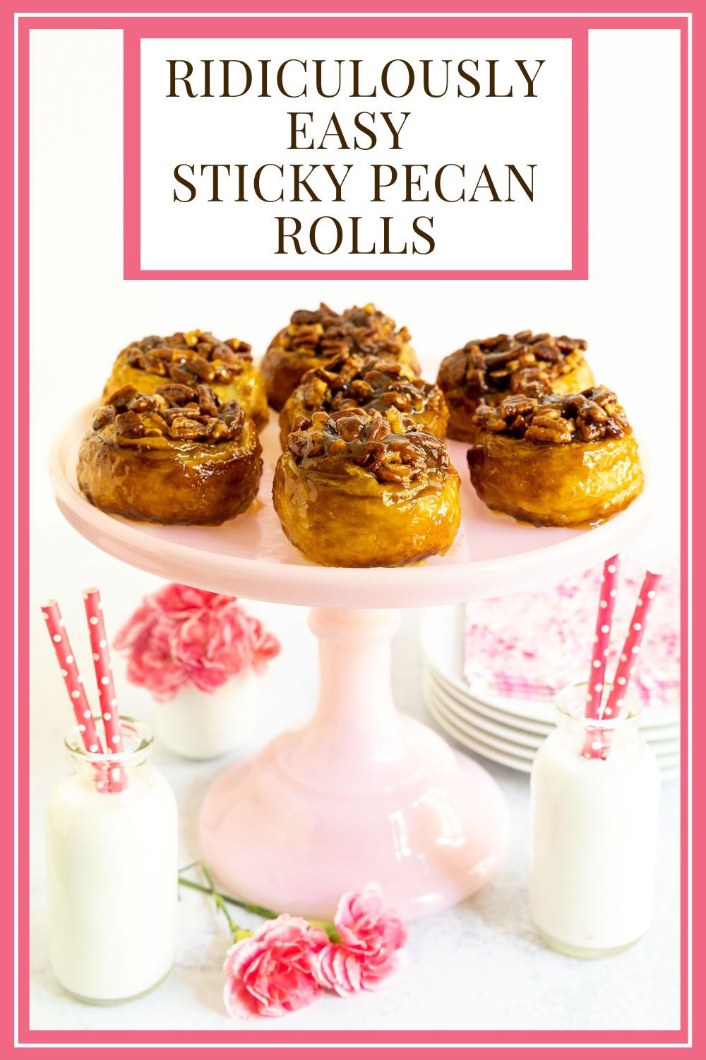 Ridiculously Easy Sticky Pecan Rolls