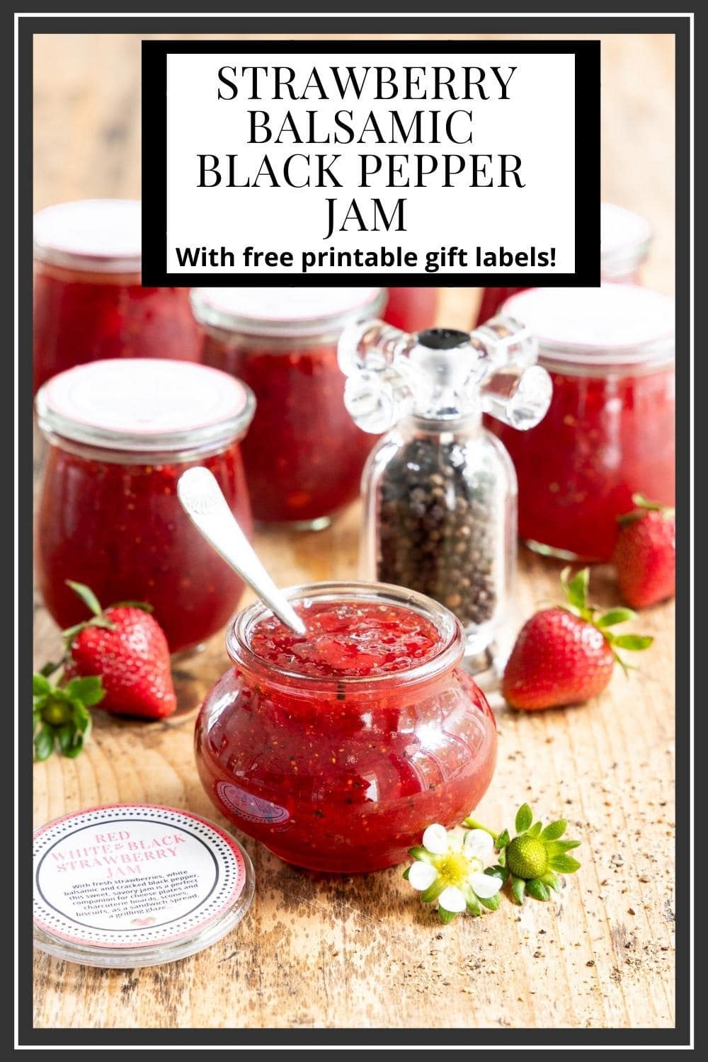 Strawberry Balsamic Black Pepper Jam (with free printable labels for gifting)