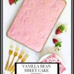 Vertical overhead photo of a Vanilla Bean Sheet Cake with Fresh Strawberry Icing. A text message title is at the bottom of the photo.