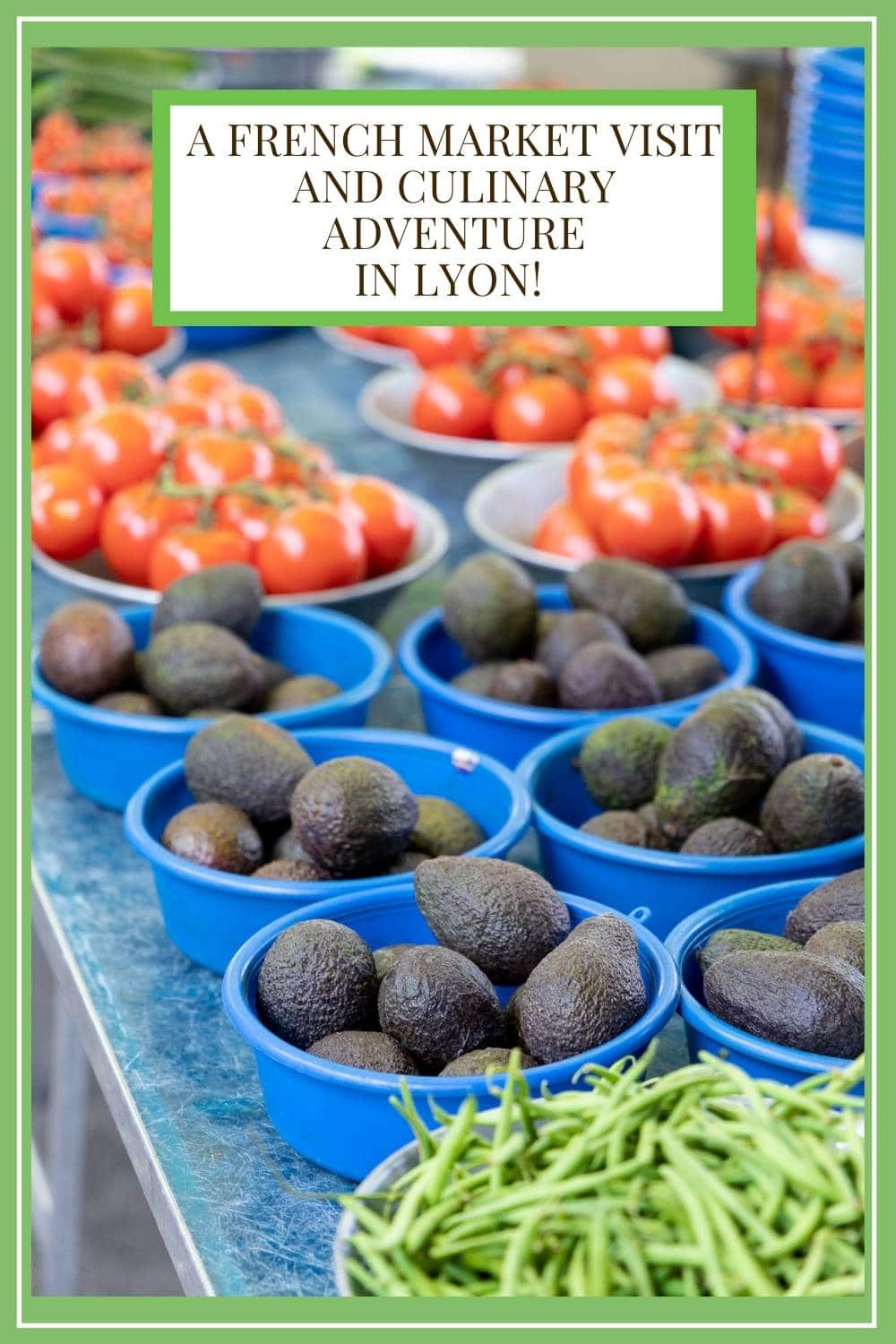 To Market, to Market! A Market Visit and Culinary Adventure in Lyon