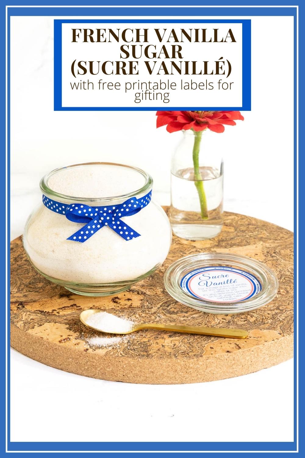 French Vanilla Sugar (Sucre Vanillé) with free printable labels for gifting