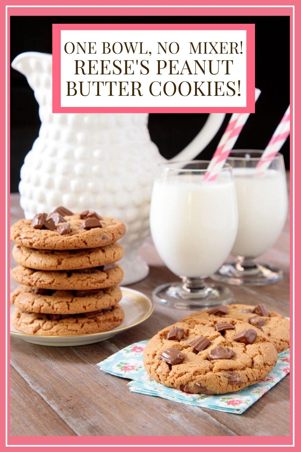 One-Bowl Reese\'s Peanut Butter Cookies