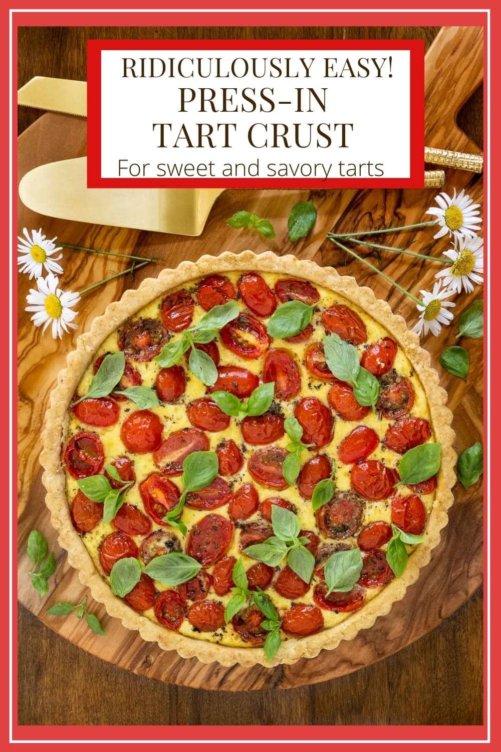 Ridiculously Easy French Press-In Tart Crust (for Sweet or Savory Tarts)