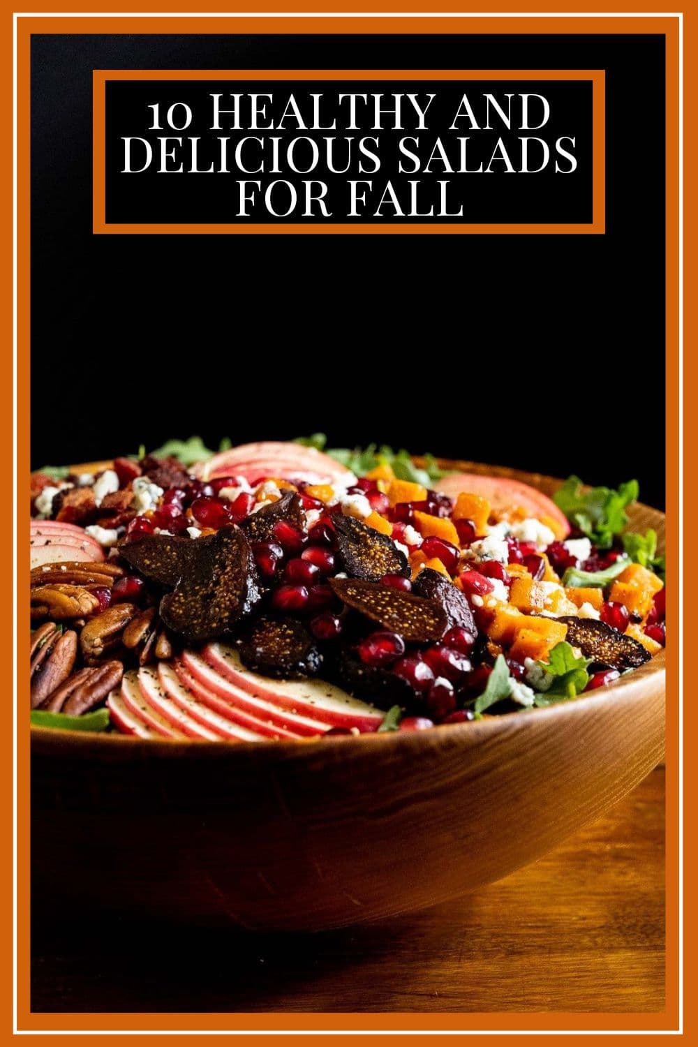 Welcome the Season with Hearty, Healthy Fall Salads!