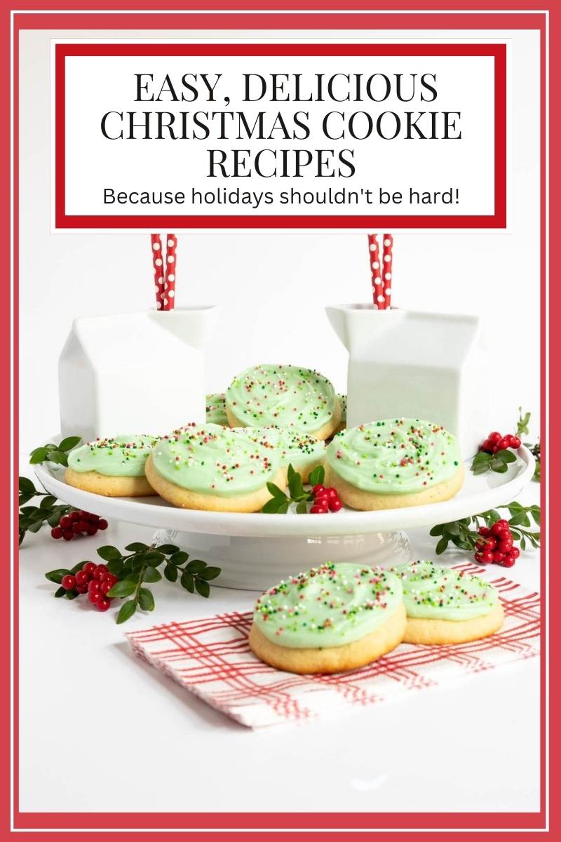 Easy, Delicious Christmas Cookies... Because Holidays Shouldn\'t Be Hard