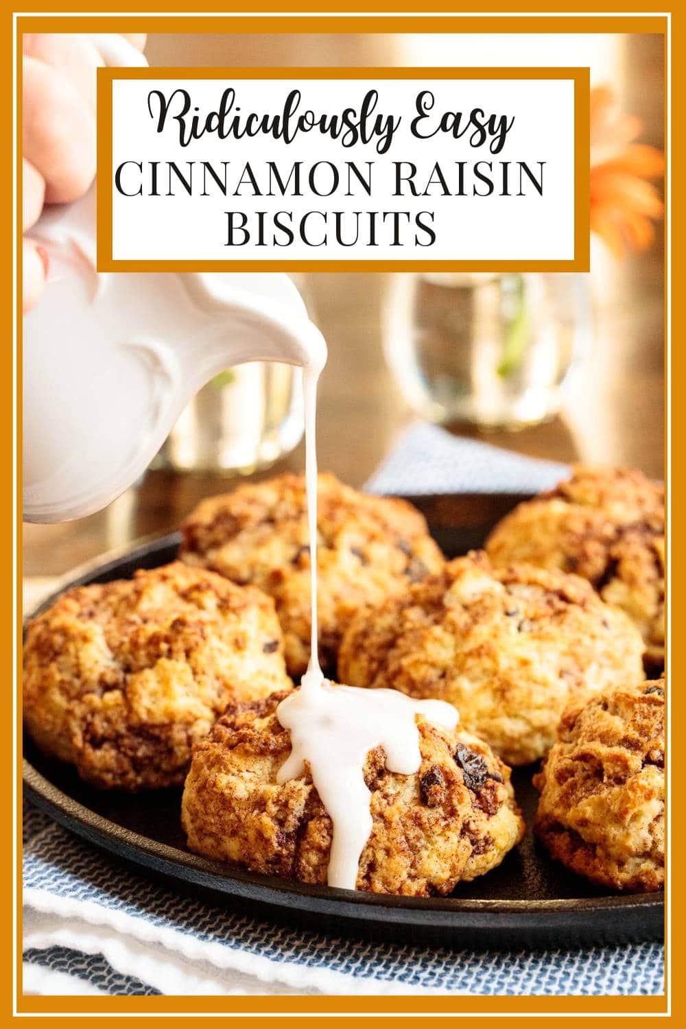 Ridiculously Easy Cinnamon Raisin Biscuits