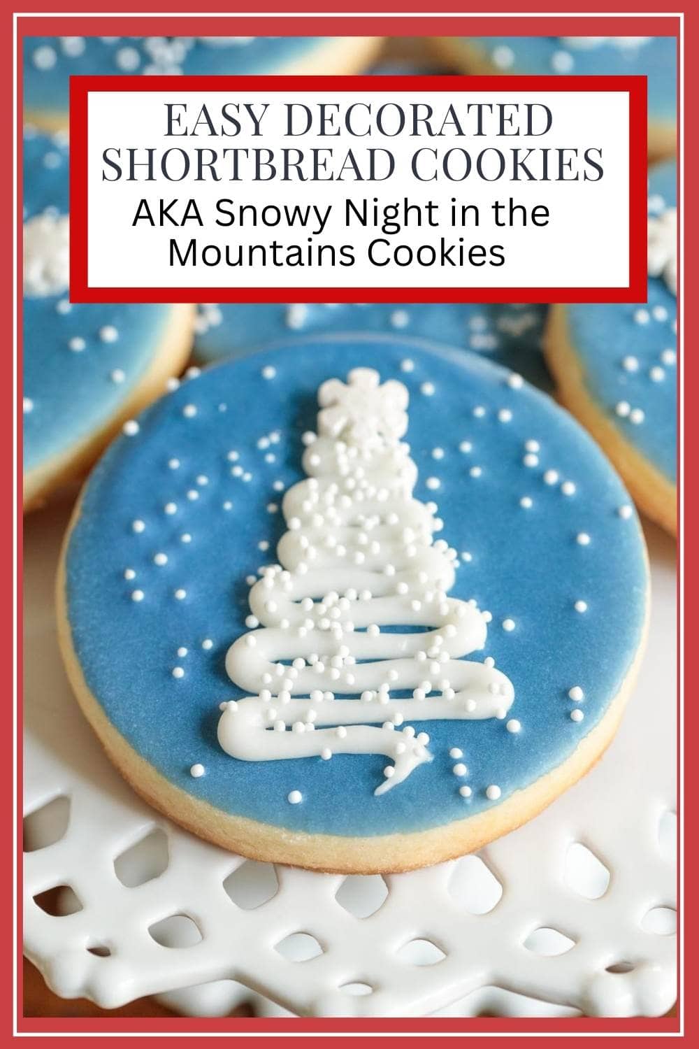 Easy Decorated Christmas Cookies (aka A Snowy Night in the Mountains Cookies)