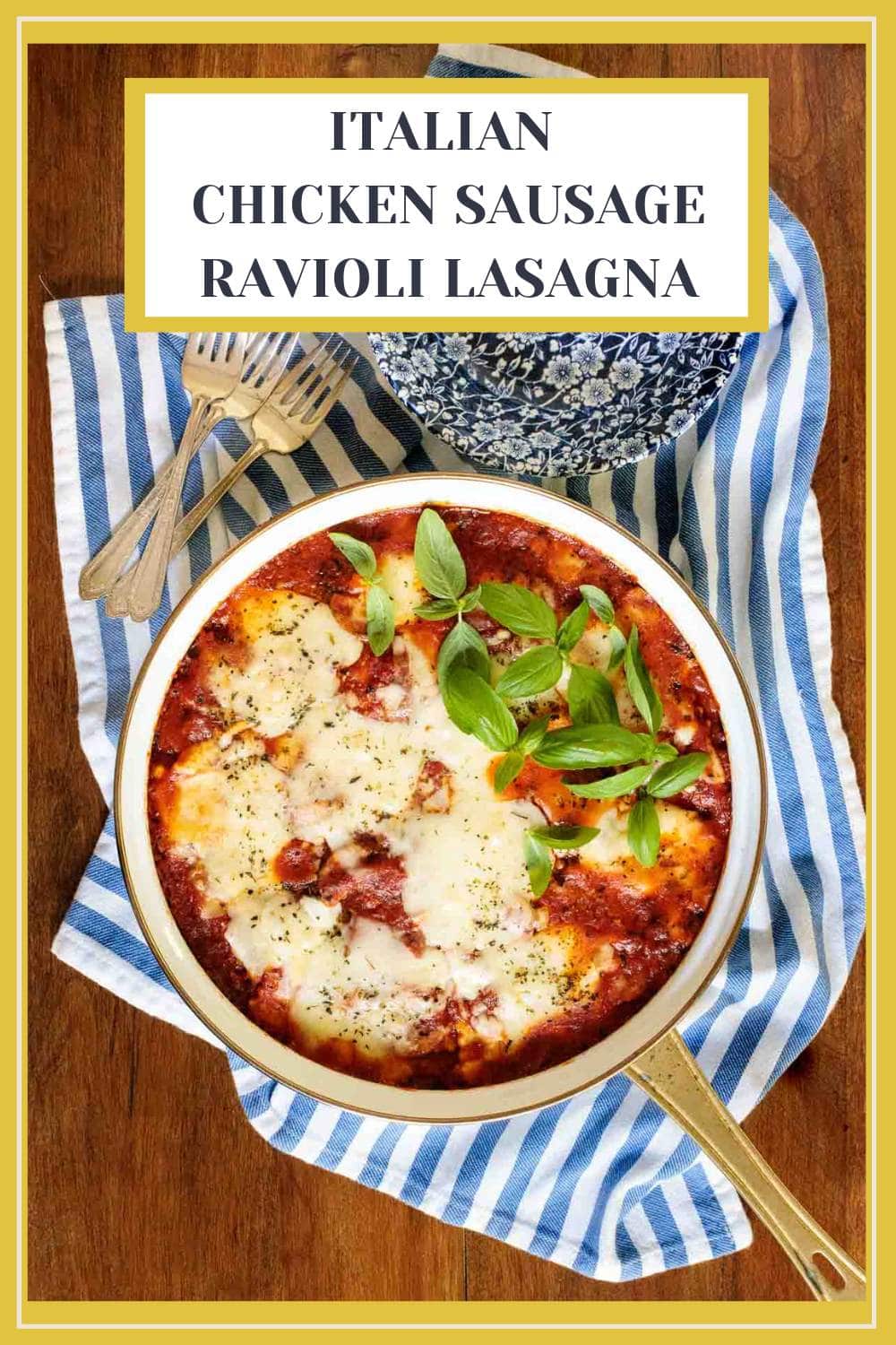 Italian Chicken Sausage Ravioli Lasagna (Everyday Easy, Dinner Party Worthy!)