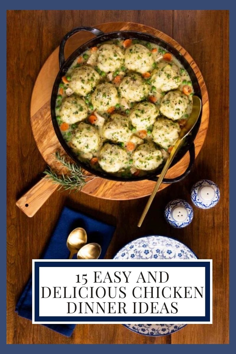 15 Chicken Recipes to Get a Delicious Dinner on the Table, Fast!