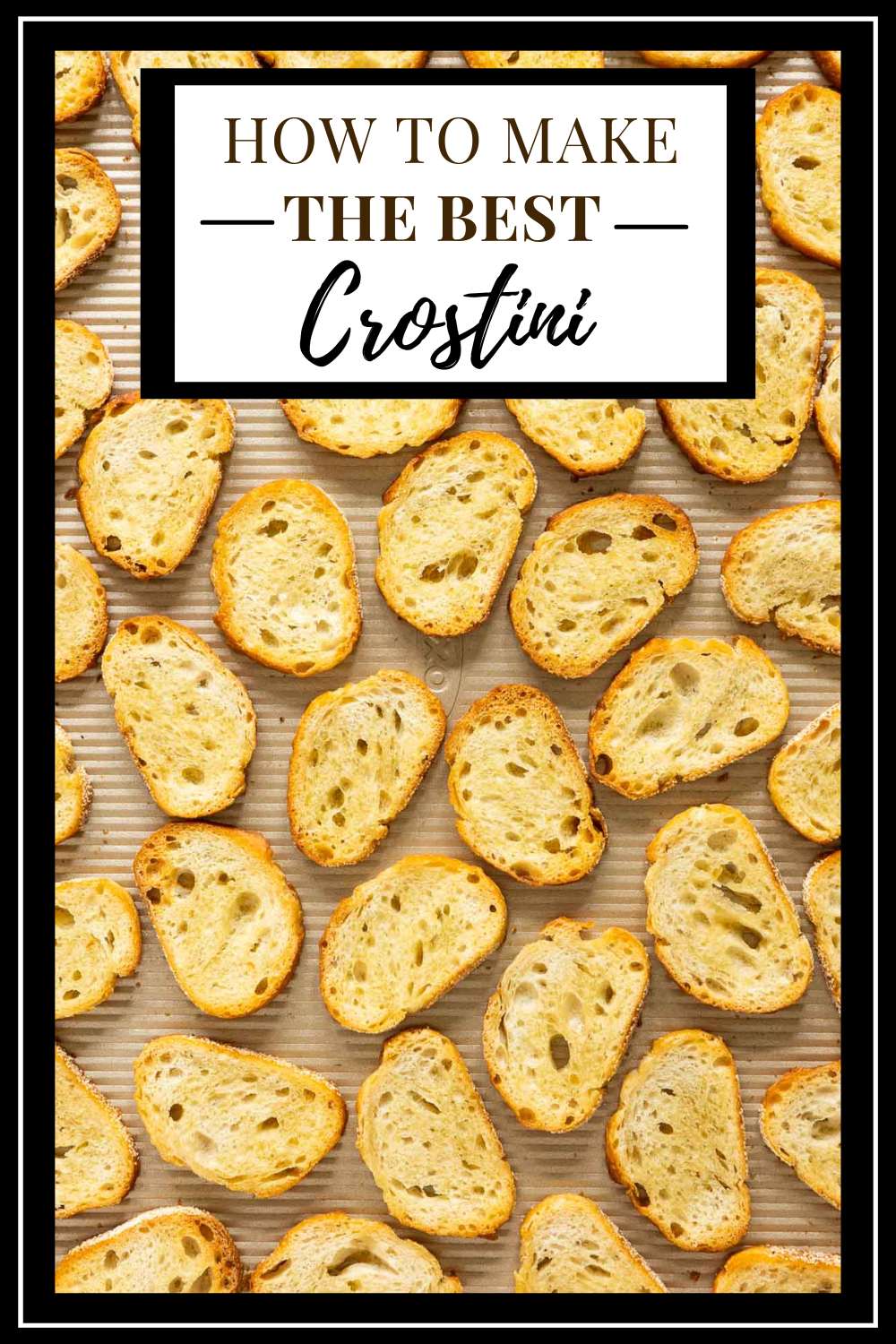 The BEST Homemade Crostini