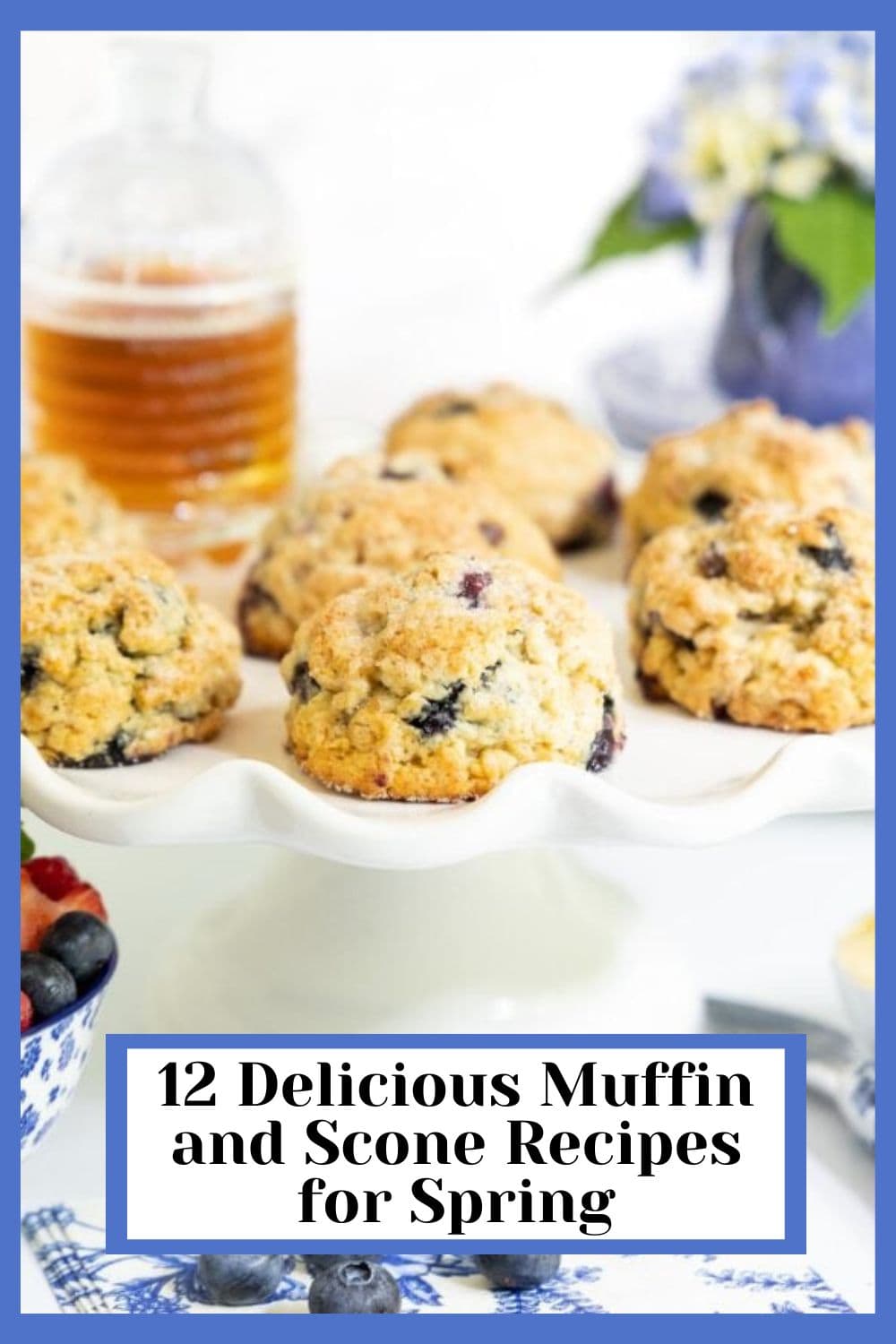12 Muffin and Scone Recipes You Absolutely Need to Try