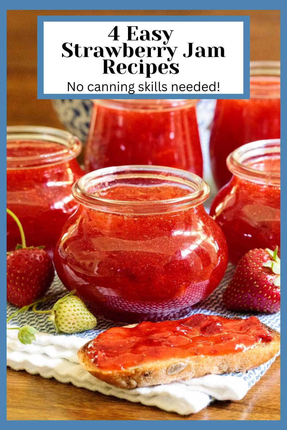 4 Easy Strawberry Jam Recipes - No Canning Skills Needed!