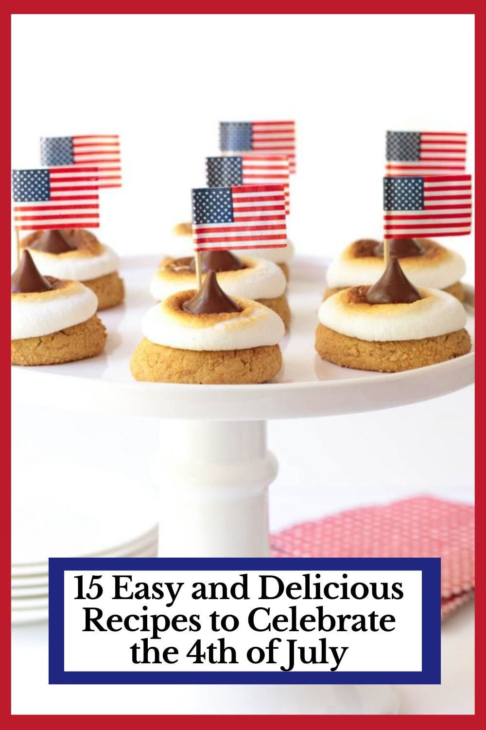 15 Fun, Festive Recipes for a Delicious Fourth of July