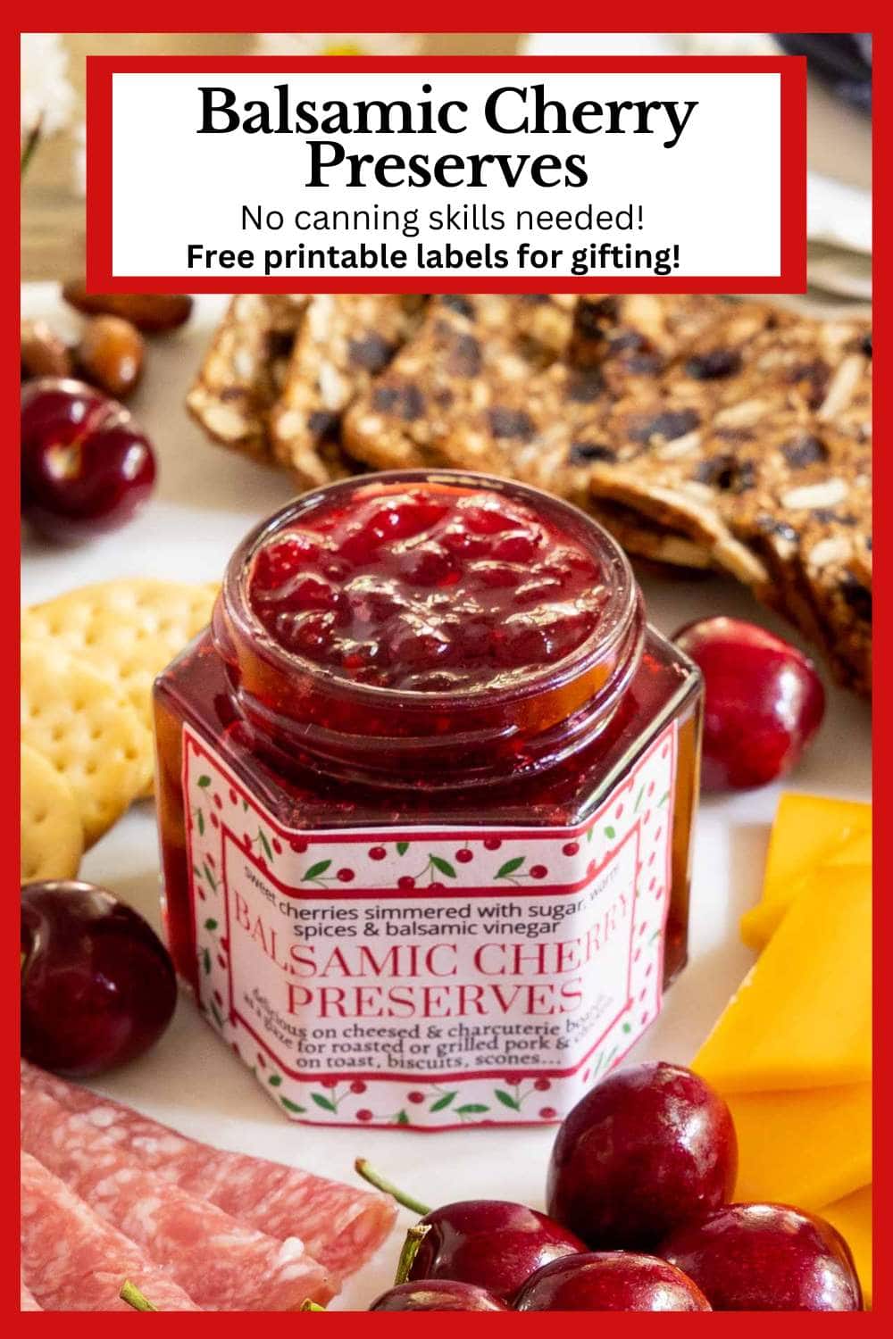 Balsamic Sweet Cherry Preserves - No Canning Skills Needed! (with free printable labels for gifting)