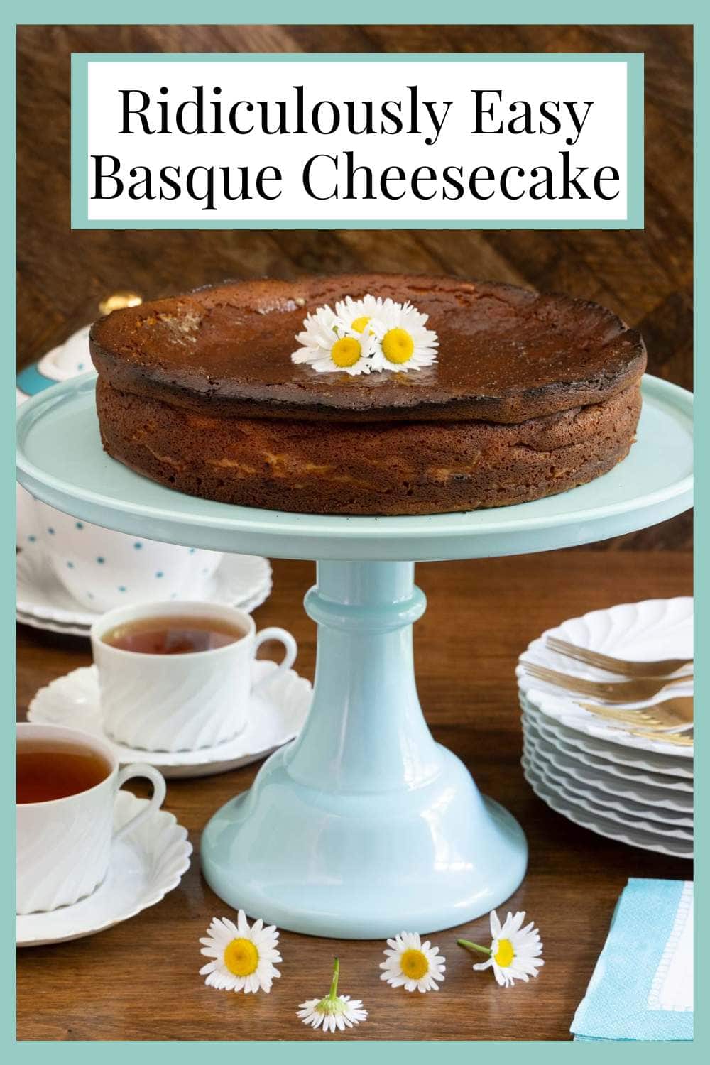Ridiculously Easy Basque Cheesecake (Tarta de Queso)