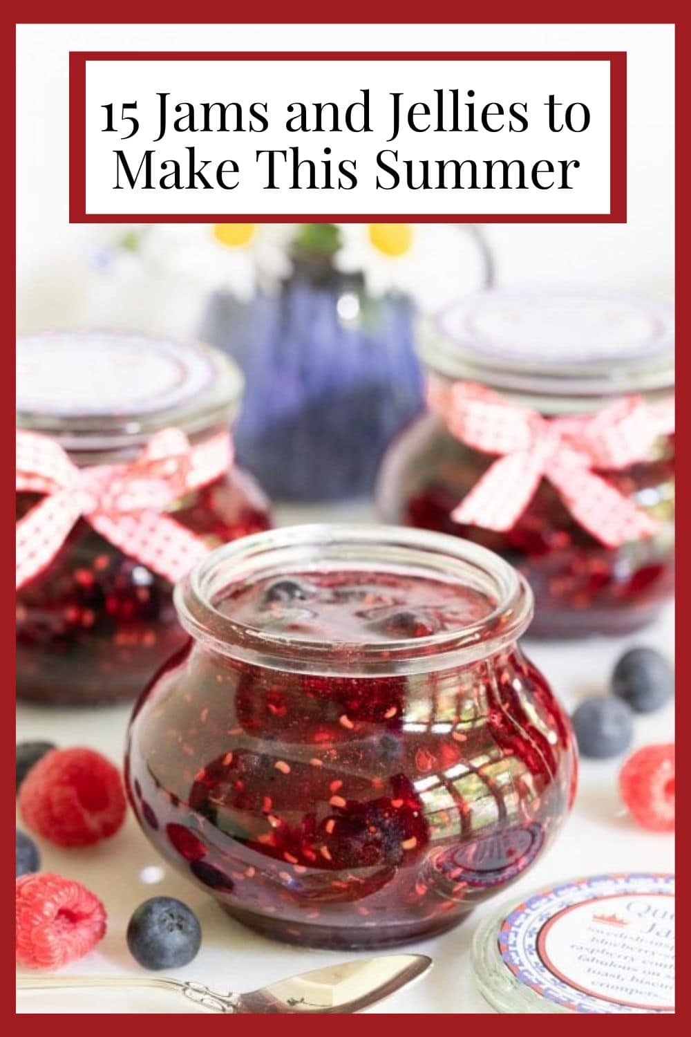 15 Easy Jams and Jellies to Make This Summer! (with free printable labels for gifting)