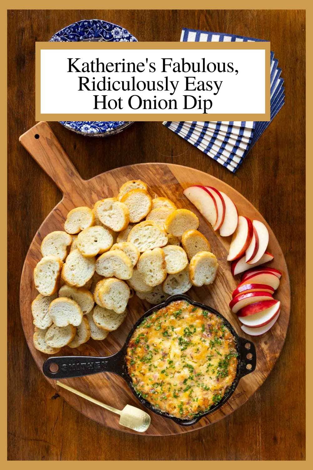 Katherine\'s Fabulous, Ridiculously Easy Hot Onion Dip