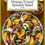Vertical overhead photo of a bowl of Orange Fennel Spinach Salad.