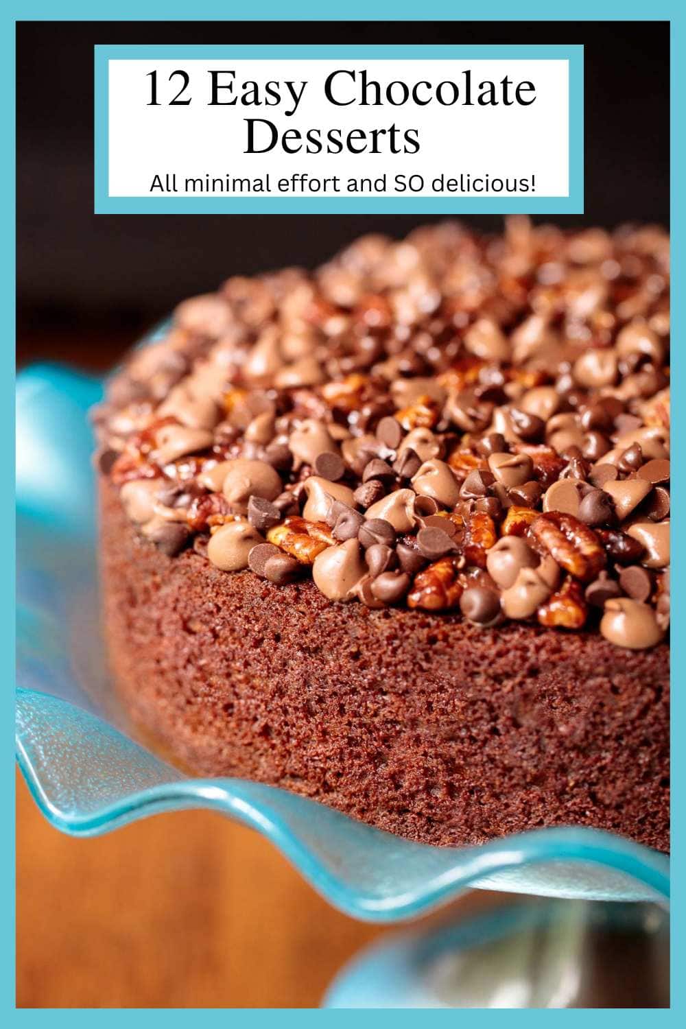 12 Super Easy Chocolate Dessert Recipes for Delicious, Effortless Entertaining
