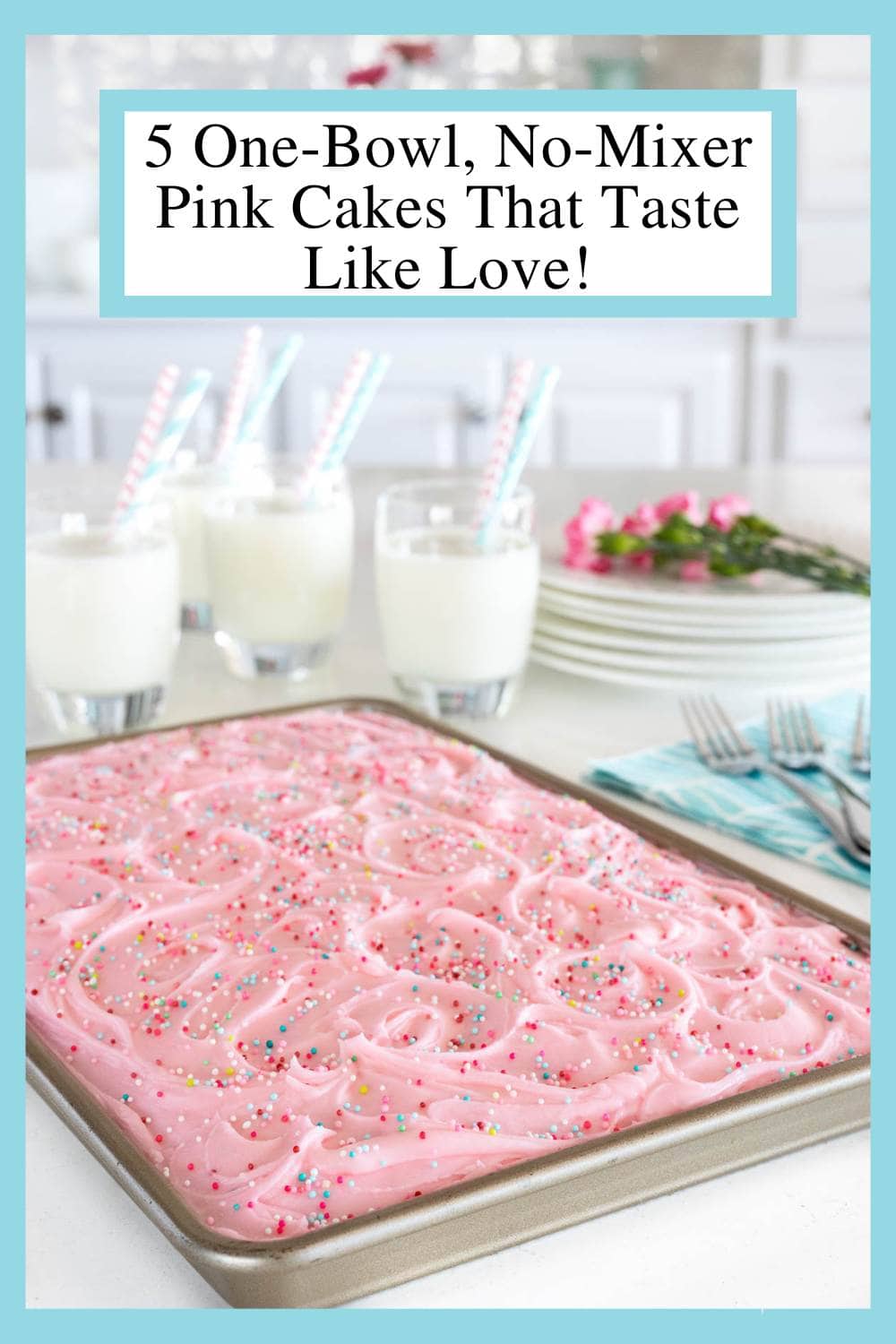 5 One-Bowl, No-Mixer Pink Cakes That Taste Like Love!