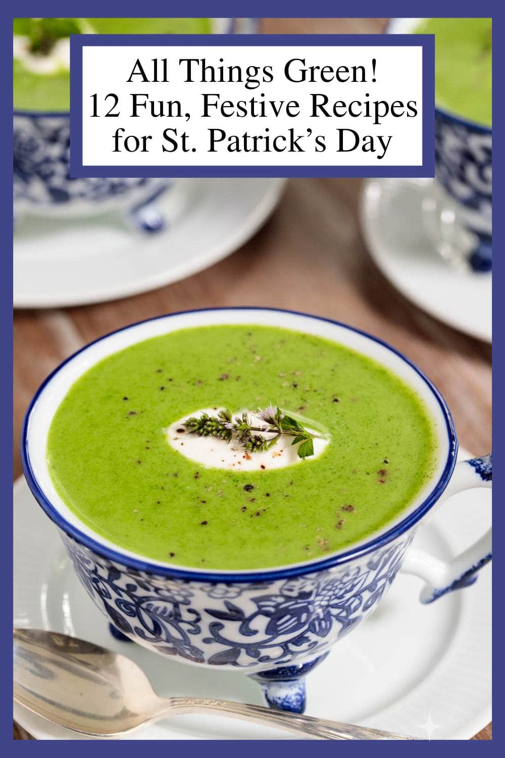 From Breakfast to Dessert - All Things Green! 12 Delicious Recipes for St. Paddy\'s