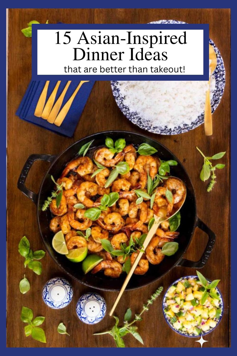 Better (and Healthier) Than Takeout! 15 Fresh Asian-Inspired Recipes!