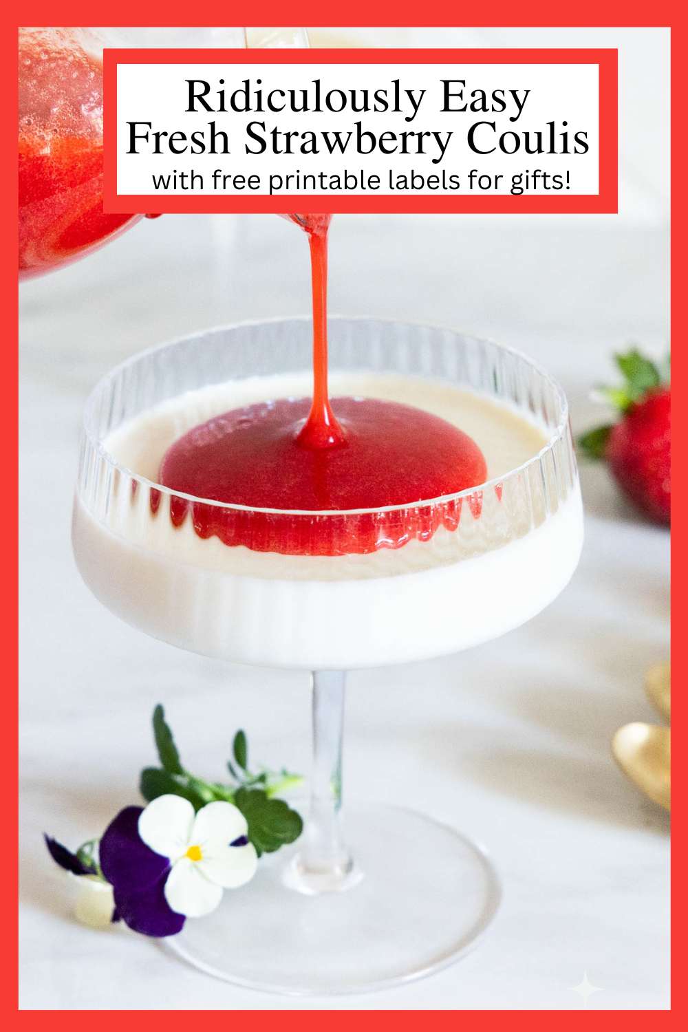 Ridiculously Easy Strawberry Coulis (with free printable labels for gifts)