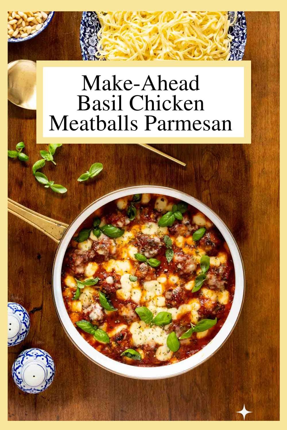 Make-Ahead Basil Chicken Meatballs Parmesan