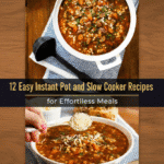 Collage showing beef and carrot pearl couscous stew served in a white pot and a bowl topped with Parmesan, featuring text overlay that reads “12 Easy Instant Pot and Slow Cooker Recipes for Effortless Meals.”