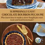 Two-image collage showing a slice of chocolate bourbon pecan pie topped with ice cream and a full pecan pie in a blue deep-dish pan, with text overlay reading “Surprisingly Easy Chocolate Bourbon Pecan Pie.”