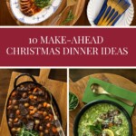 Collage of make ahead Christmas dinner recipes
