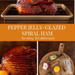 Pepper jelly glazed spiral ham shown whole, sliced, and with glaze ingredients in a collage layout.