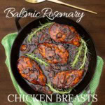 One-Pan Balsamic Rosemary Chicken with mushrooms in a rich balsamic rosemary pan sauce served in a cast iron skillet.