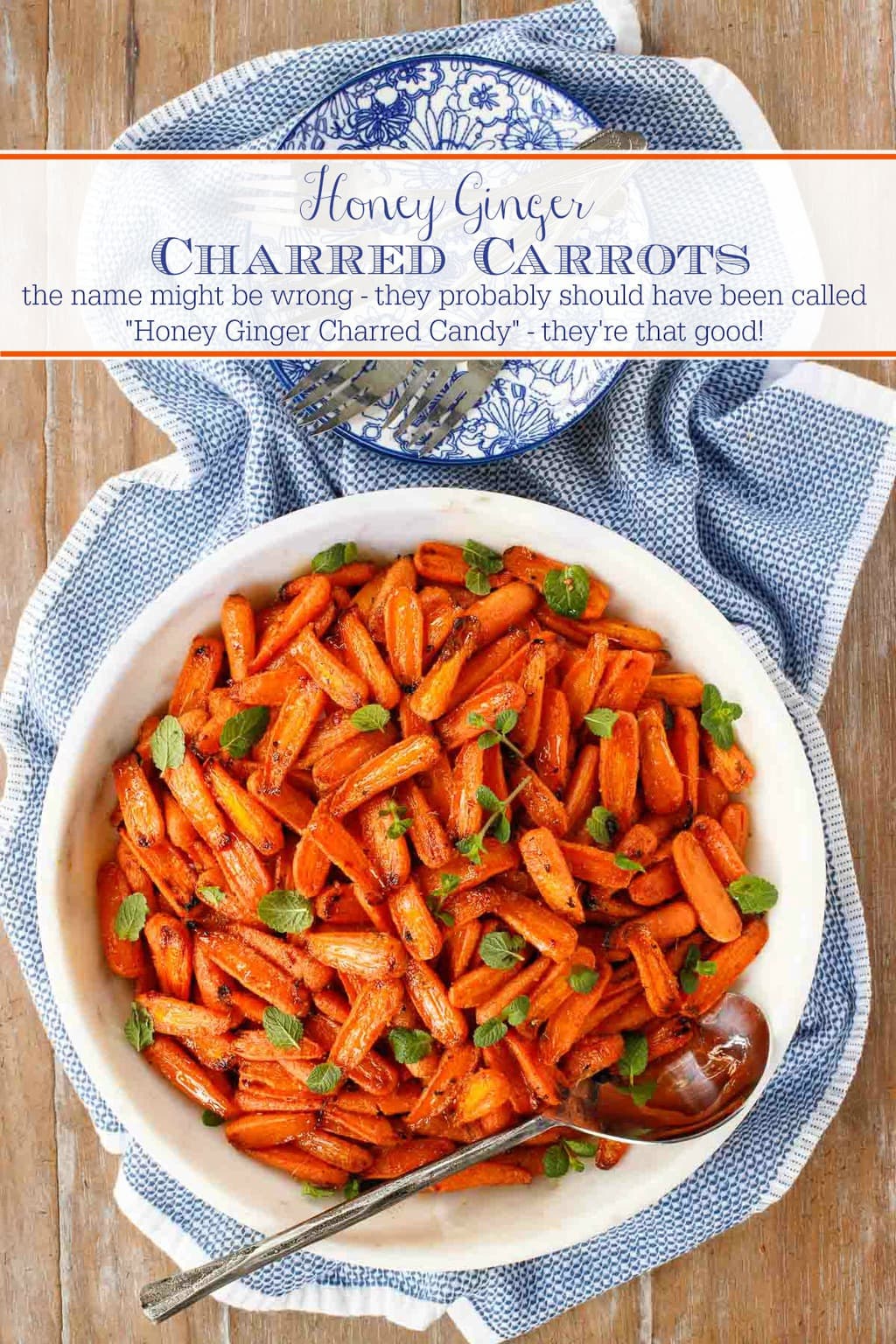 Honey Ginger Charred Carrots - The Thanksgiving side that will steal the show!