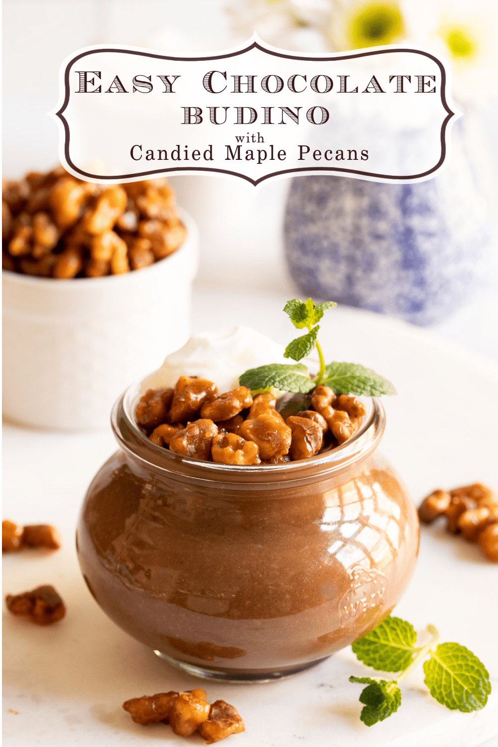 Easy Chocolate Budino with Candied Maple Walnuts