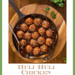 Overhead vertical photo of Huli Huli Chicken Meatballs in a cast iron skillet on a wood cutting board with a serving bowl of the meatballs with rice and broccoli.