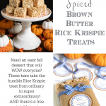 Vertical collage photo of Pumpkin Spiced Brown Butter Rice Krispie Treats with graphic titles on the top right and bottom left sides of the collage.